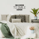 Vinyl Wall Art Decal - Find A Reason To Smile Everyday - Modern Inspirational Positive Quote Sticker For Home School Office Bedroom Living Room Coffee Shop Decor 3