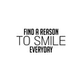 Vinyl Wall Art Decal - Find A Reason To Smile Everyday - Modern Inspirational Positive Quote Sticker For Home School Office Bedroom Living Room Coffee Shop Decor 1