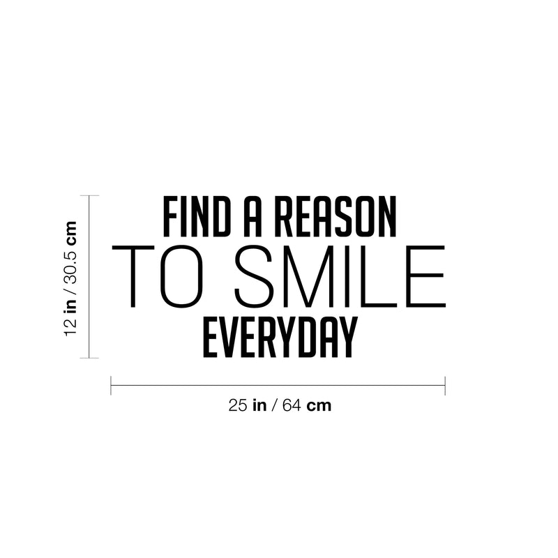 Vinyl Wall Art Decal - Find A Reason To Smile Everyday - Modern Inspirational Positive Quote Sticker For Home School Office Bedroom Living Room Coffee Shop Decor 4