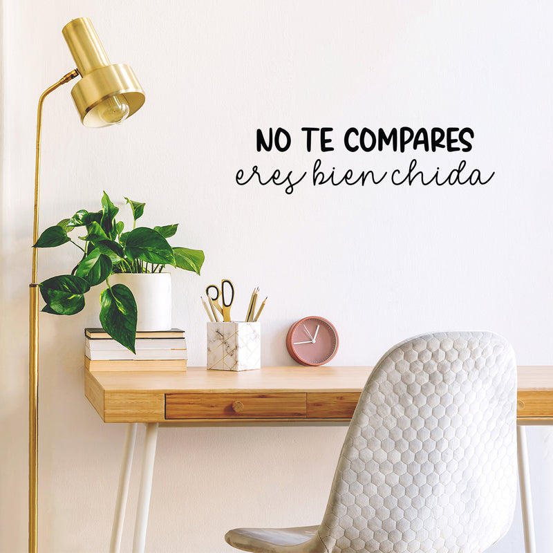 Vinyl Wall Art Decal - No Te Compares; Eres Bien Chida / Do Not Compare Yourself; You Are Very Cool - 6. Lovely Spanish Quote Sticker For Bedroom Closet School Office Decor 2