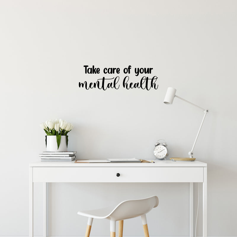 Vinyl Wall Art Decal - Take Care Of Your Mental Health - Modern Inspirational Optimism Quote Sticker For Home Bedroom Living Room Makeup Mirror Therapist Office Decor 2