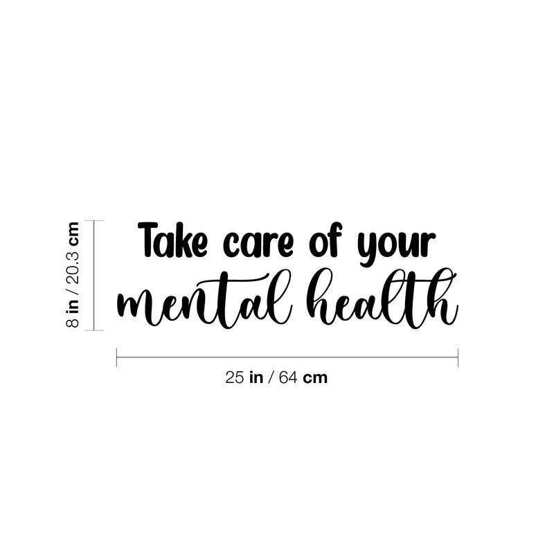 Vinyl Wall Art Decal - Take Care Of Your Mental Health - 8" x 25" - Modern Inspirational Optimism Quote Sticker For Home Bedroom Living Room Makeup Mirror Therapist Office Decor 4