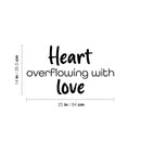 Vinyl Wall Art Decal - Heart Overflowing With Love - Modern Inspirational Cute Quote Sticker For Kids Room Living Room Home School Classroom Bedroom Mirror Decor 4