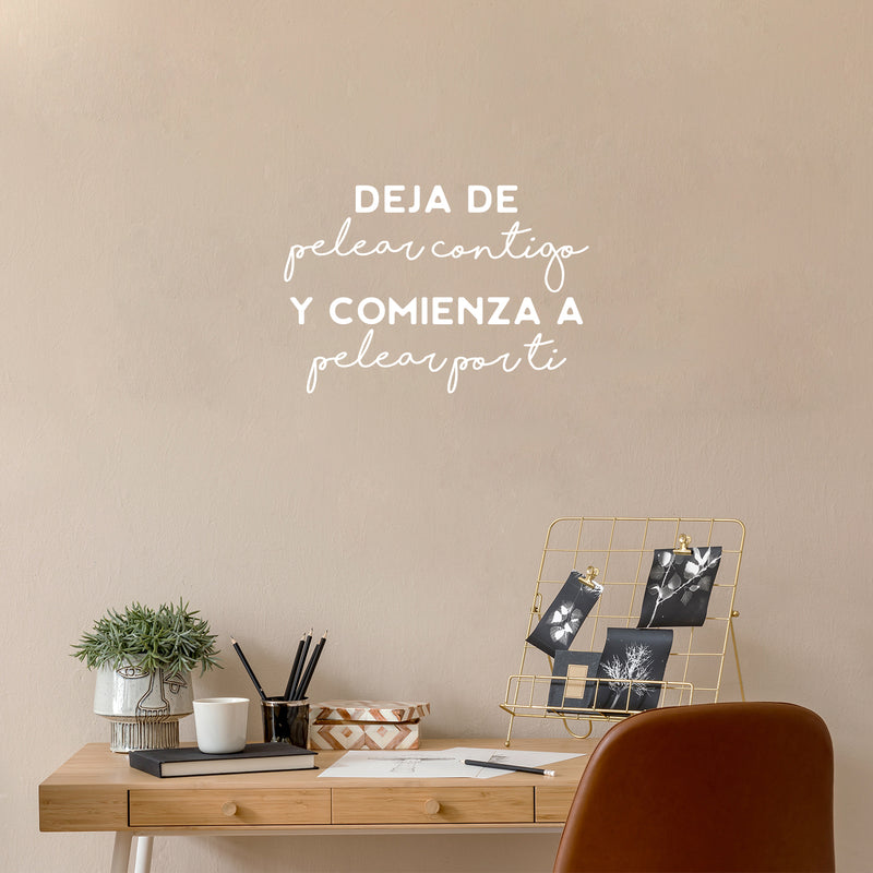 Vinyl Wall Art Decal - Deja De Pelear Contigo Y Comienza A Pelear Por Ti / Stop Fighting With You And Start Fighting For You - 15" x 22"- Spanish Quote Sticker For Home Office Decor 3