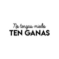 Vinyl Wall Art Decal - No Tengas Miedo Ten Ganas / Don't Be Afraid; Be Willing - Trendy Motivating Positive Spanish Quote Sticker For Home School Office Coffee Shop Decor 1