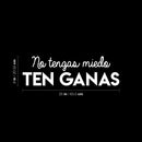 Vinyl Wall Art Decal - No Tengas Miedo Ten Ganas / Don't Be Afraid; Be Willing - 8" x 25" - Trendy Motivating Positive Spanish Quote Sticker For Home School Office Coffee Shop Decor 4