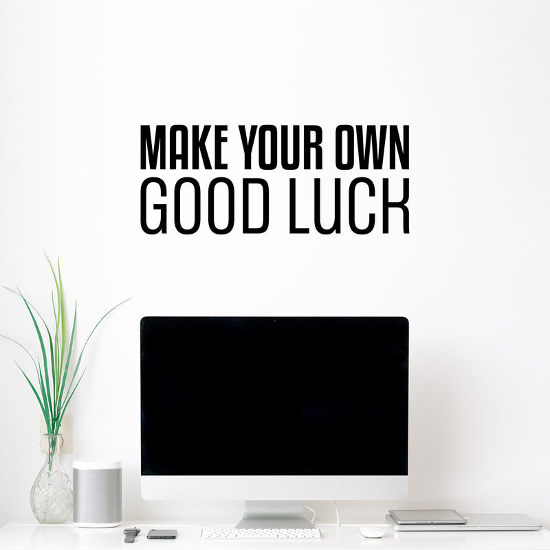 Vinyl Wall Art Decal - Make Your Own Good Luck - 10" x 25" - Motivational Modern Optimistic Vibes Quote Sticker For Home Bedroom Closet Living Room School Office Coffee Shop Decor 3