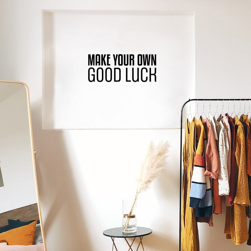 Vinyl Wall Art Decal - Make Your Own Good Luck - 10" x 25" - Motivational Modern Optimistic Vibes Quote Sticker For Home Bedroom Closet Living Room School Office Coffee Shop Decor 2