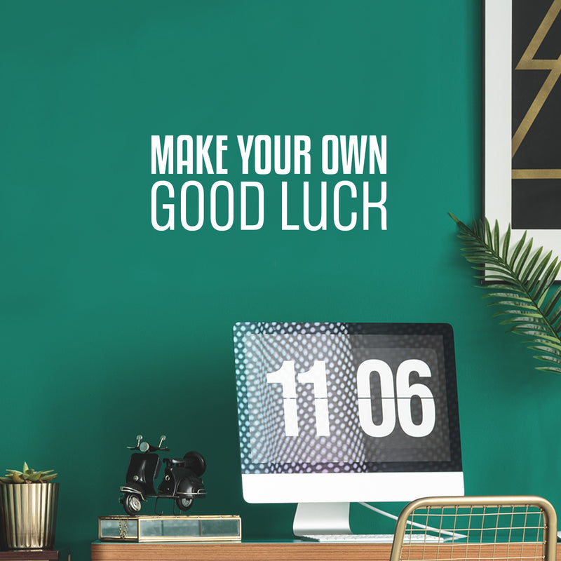 Vinyl Wall Art Decal - Make Your Own Good Luck - 10" x 25" - Motivational Modern Optimistic Vibes Quote Sticker For Home Bedroom Closet Living Room School Office Coffee Shop Decor 3