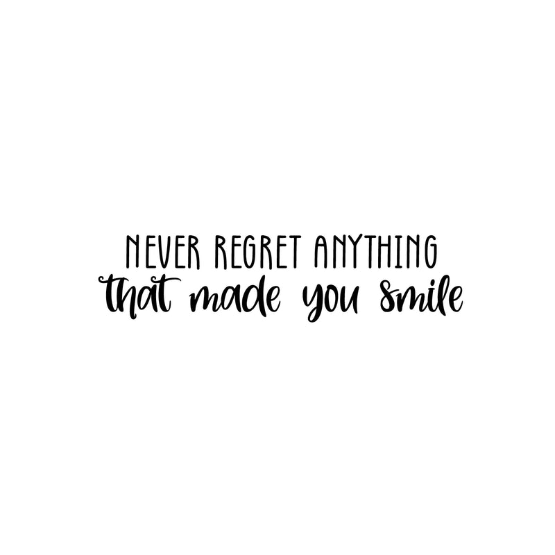 Vinyl Wall Art Decal - Never Regret Anything That Made You Smile - 6" x 25" - Trendy Motivating Fun Good Vibes Sticker For Bedroom Kids Room Playroom Classroom Office Coffe Shop Decor 1