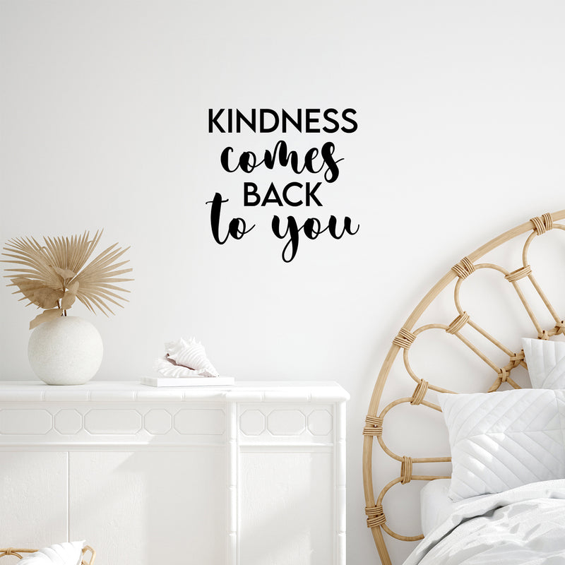 Vinyl Wall Art Decal - Kindness Comes Back To You - 17" x 17" - Modern Inspirational Positive Quote Sticker For Home Office Bedroom Living Room Kids Room Coffee Shop Decor 3