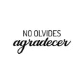 Vinyl Wall Art Decal - No Olvides Agradecer / Do Not Forget To Thank - Modern Lovely Optimistic Spanish Quote Sticker For Home Bedroom Closet Dining Room School Decor 1