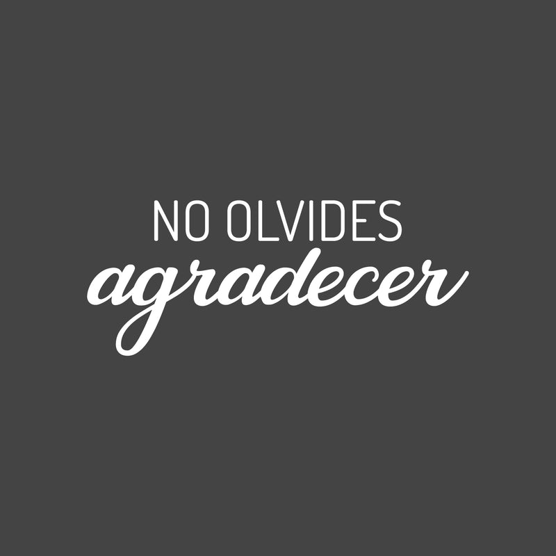 Vinyl Wall Art Decal - No Olvides Agradecer / Do Not Forget To Thank - 10" x 25"- Modern Lovely Optimistic Spanish Quote Sticker For Home Bedroom Closet Dining Room School Decor 2