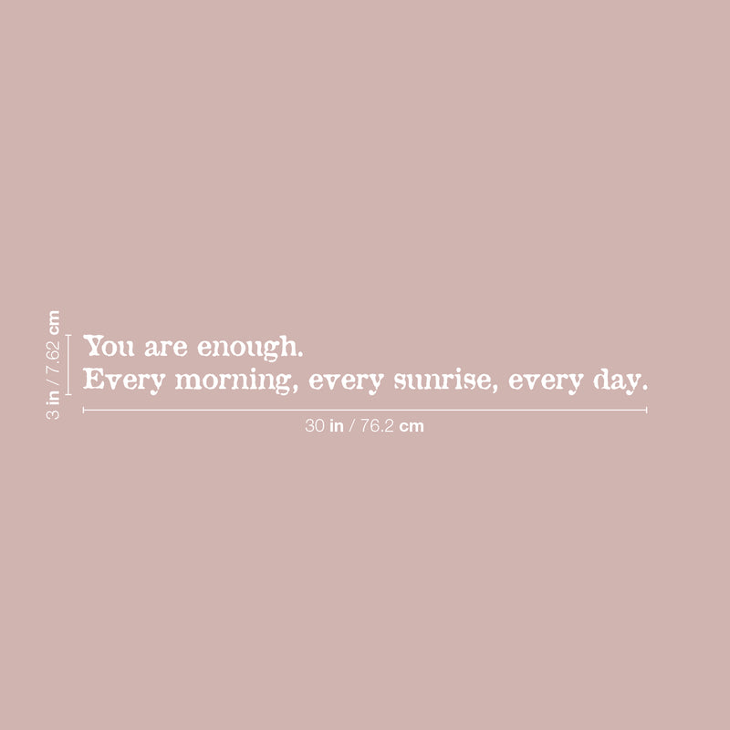 Vinyl Wall Art Decal - You Are Enough. - 3" x 30" - Inspiring Lovely Positive Self Esteem Quote Sticker For Home Bedroom Closet Living Room Kids Room Office Decor 4