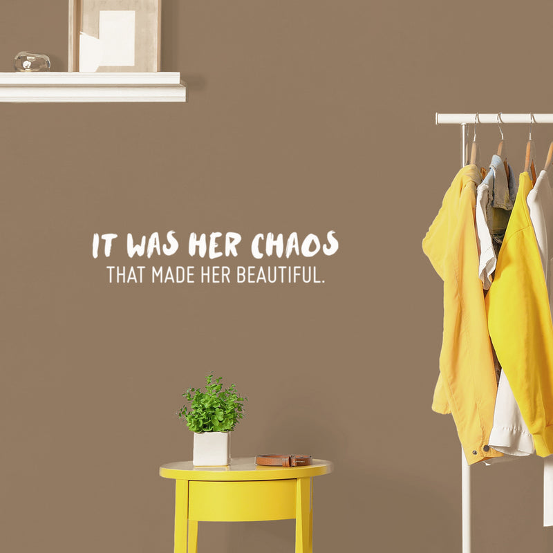 Vinyl Wall Art Decal - It Was Her Chaos That Made Her Beautiful - 7" x 25" - Trendy Inspirational Quote Sticker For Girls Home Office Living Room Bedroom Makeup Mirror Decor 3