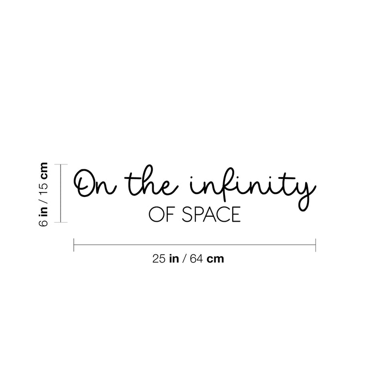 Vinyl Wall Art Decal - On The Infinity Of Space - Trendy Positive Inspiring Good Vibes Quote Sticker For Home Bedroom Living Room Office Classroom Coffee Shop Decor 4