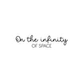 Vinyl Wall Art Decal - On The Infinity Of Space - Trendy Positive Inspiring Good Vibes Quote Sticker For Home Bedroom Living Room Office Classroom Coffee Shop Decor 1