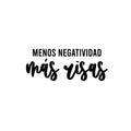Vinyl Wall Art Decal - Menos Negatividad Más Risas / Less Negativity More Laughs - Trendy Inspiring Positive Spanish Quote Sticker For Home School Office Coffee Shop Decor 1