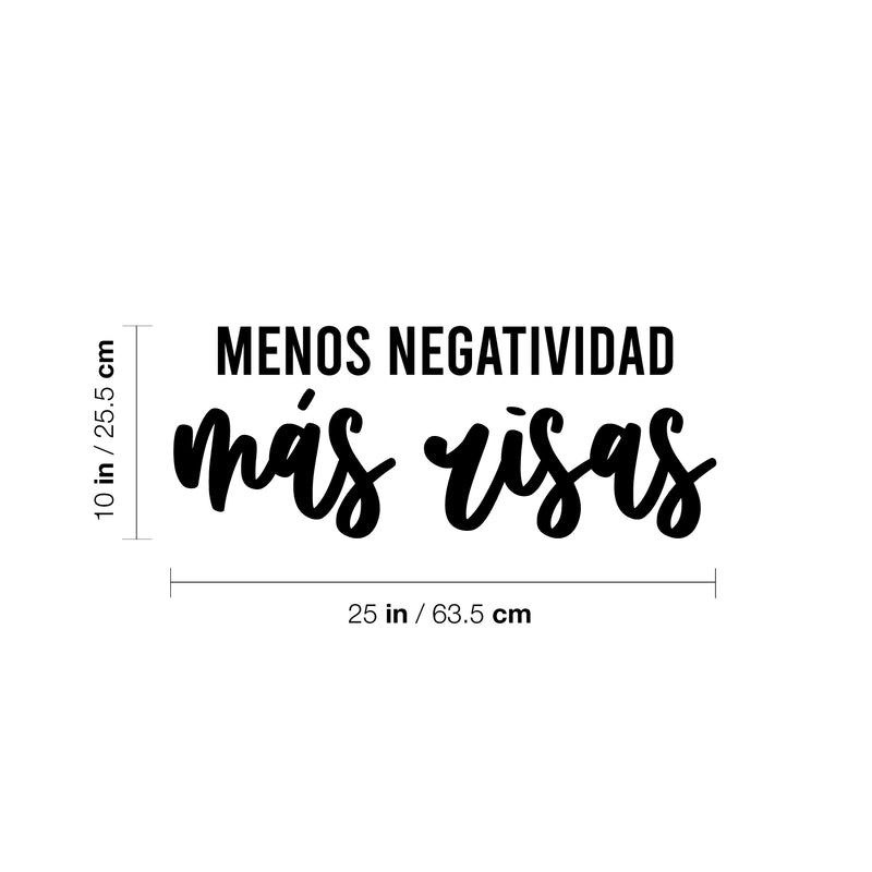 Vinyl Wall Art Decal - Menos Negatividad Más Risas / Less Negativity More Laughs - 10" x 25" - Trendy Inspiring Positive Spanish Quote Sticker For Home School Office Coffee Shop Decor 4