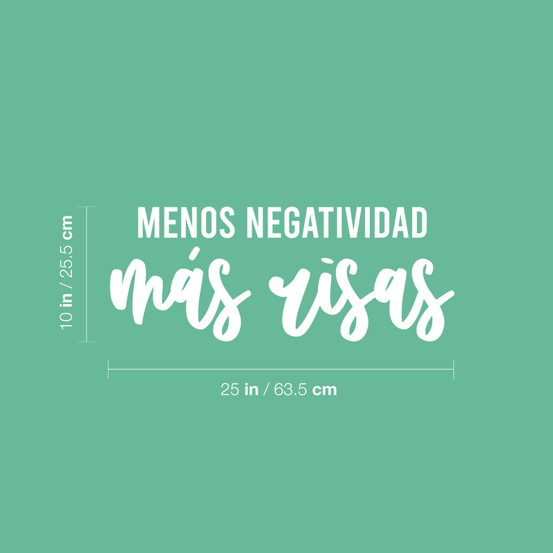 Vinyl Wall Art Decal - Menos Negatividad Más Risas / Less Negativity More Laughs - 10" x 25" - Trendy Inspiring Positive Spanish Quote Sticker For Home School Office Coffee Shop Decor 4