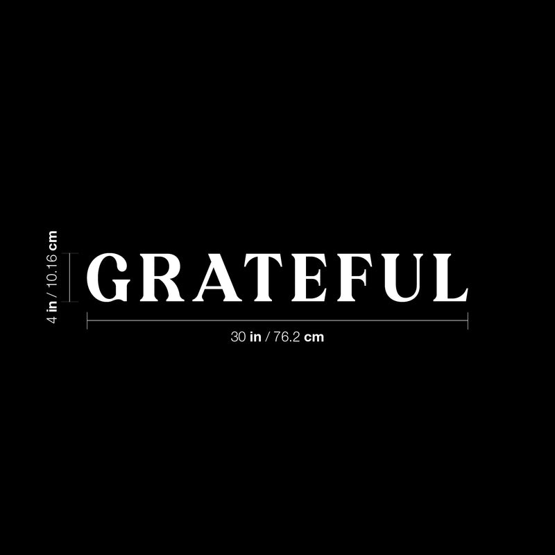 Vinyl Wall Art Decal - Grateful - 4" x 30" - Modern Inspirational Positive Word Quote Sticker For Kids Room Living Room Home School Classroom Bedroom Mirror Decor 4