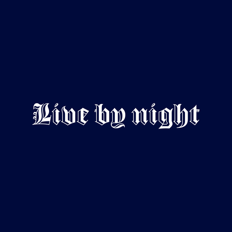 Vinyl Wall Art Decal - Live By Night - 3" x 20" - Modern Inspirational Positive Quote Sticker For Girl  Bedroom Closet Bathroom Living Room Home Apartment Store Decor 1