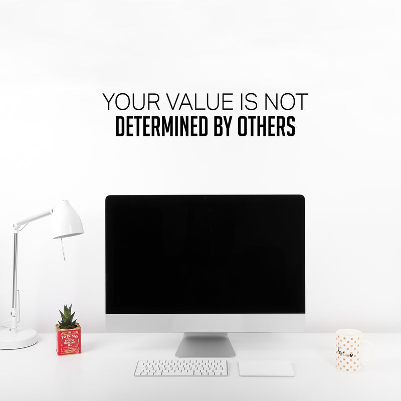 Vinyl Wall Art Decal - Your Value Is Not Determined By Others - 5. Modern Inspirational Self-Esteem Quote Sticker For Home School Office Living Room Bedroom Closet Decor 2