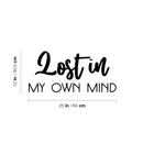 Vinyl Wall Art Decal - Lost In My Own Mind - 12" x 25" - Modern Inspirational Positive Self Love Quote Sticker For Home Office Bedroom Living Room Decor 4