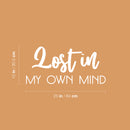 Vinyl Wall Art Decal - Lost In My Own Mind - 12" x 25" - Modern Inspirational Positive Self Love Quote Sticker For Home Office Bedroom Living Room Decor 4