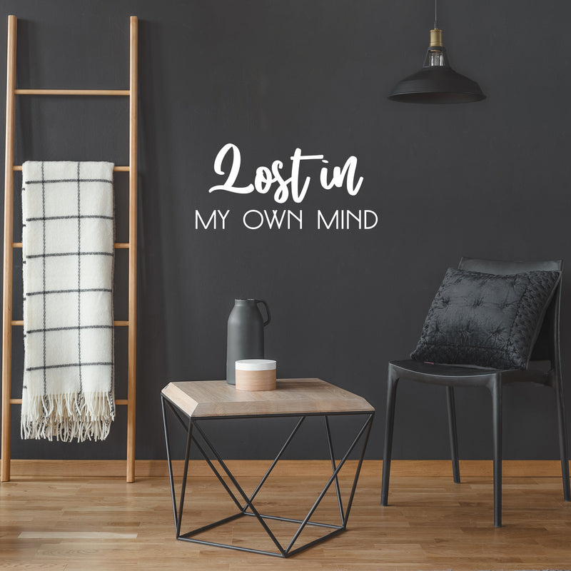 Vinyl Wall Art Decal - Lost In My Own Mind - 12" x 25" - Modern Inspirational Positive Self Love Quote Sticker For Home Office Bedroom Living Room Decor 3