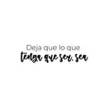 Vinyl Wall Art Decal - Deja Que Lo Que Tenga Que Ser; Sea / Let What Has To Be; Be - Inspiring Good Vibes Spanish Quote Sticker For Bedroom Closet Office Coffee Shop Decor 1