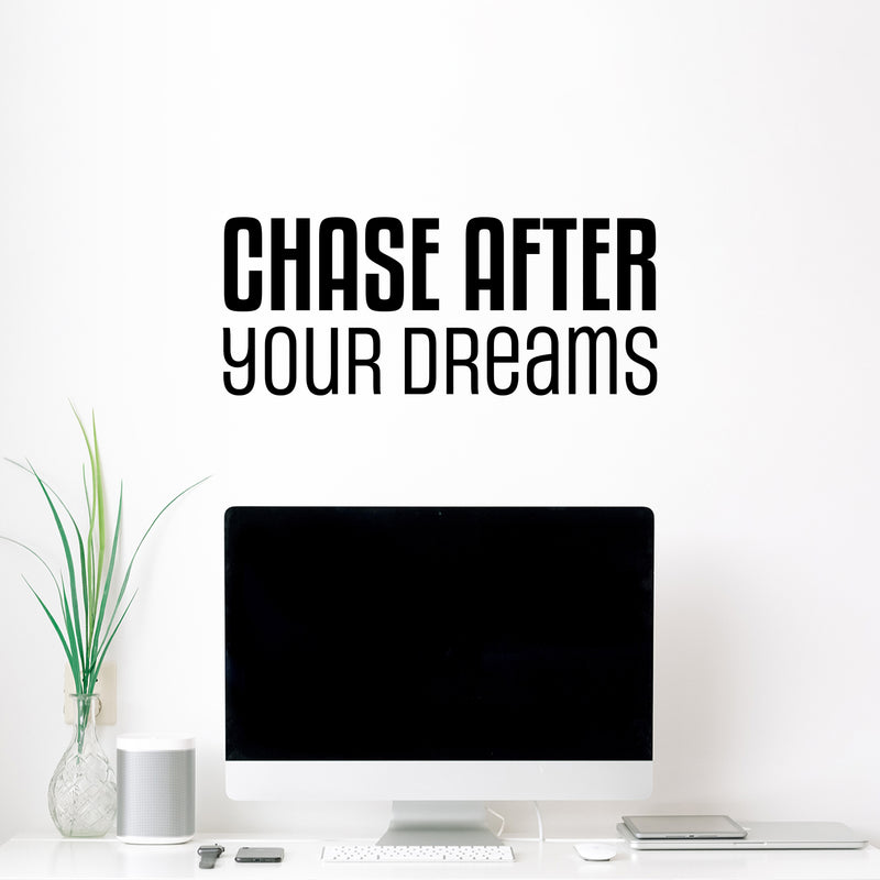 Vinyl Wall Art Decal - Chase After Your Dreams - 10" x 25" - Modern Motivational Goals Quote Sticker For Home School Bedroom Work Office Classroom Decor 3