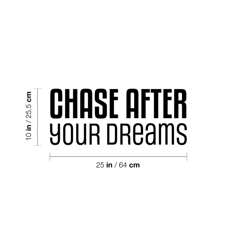 Vinyl Wall Art Decal - Chase After Your Dreams - 10" x 25" - Modern Motivational Goals Quote Sticker For Home School Bedroom Work Office Classroom Decor 4