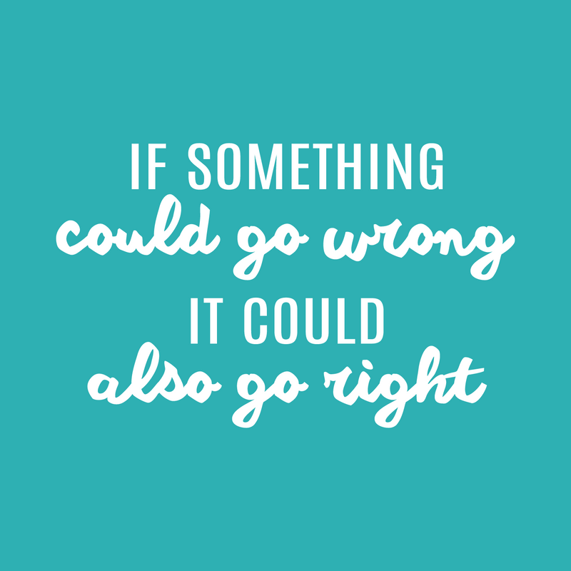 Vinyl Wall Art Decal - If Something Could Go Wrong It Could Also Go Right - 15" x 24" - Lovely Optimistic Quote Sticker For Home Bedroom Closet Living Room School Office Decor 1
