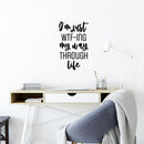 Vinyl Wall Art Decal - I'm Just WTF-ING My Way Through Life - 17" x 10.5" - Trendy Fun Positive Sarcastic Adult Quote Sticker For Office Coffee Shop Storefront Living Room Decor 2