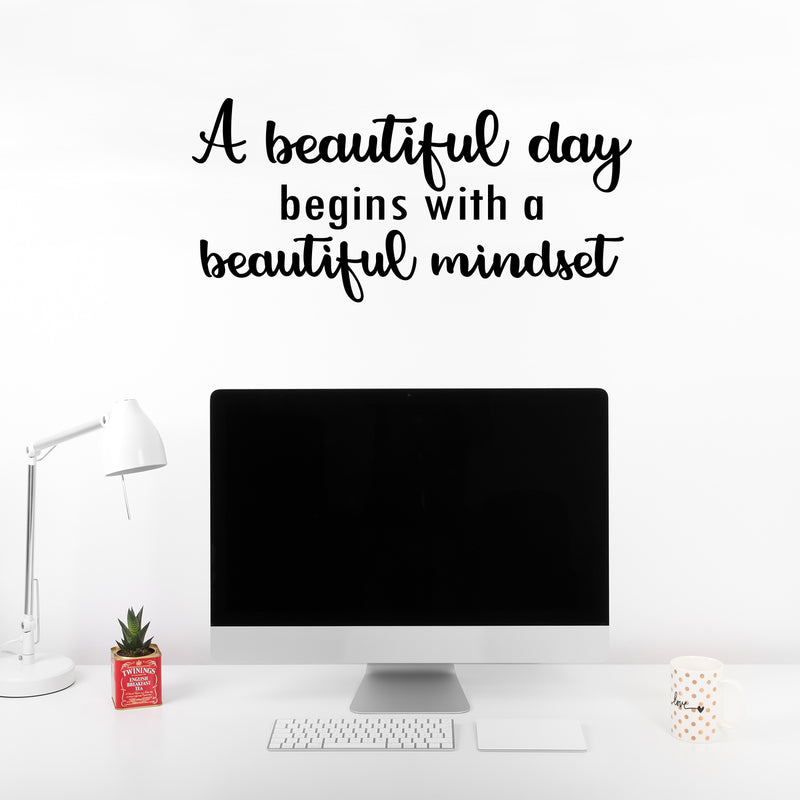 Vinyl Wall Art Decal - A Beautiful Day Begins With A Beautiful Mindset - Modern Lovely Optimistic Quote Sticker For Home Bedroom Closet Living Room School Office Decor 3