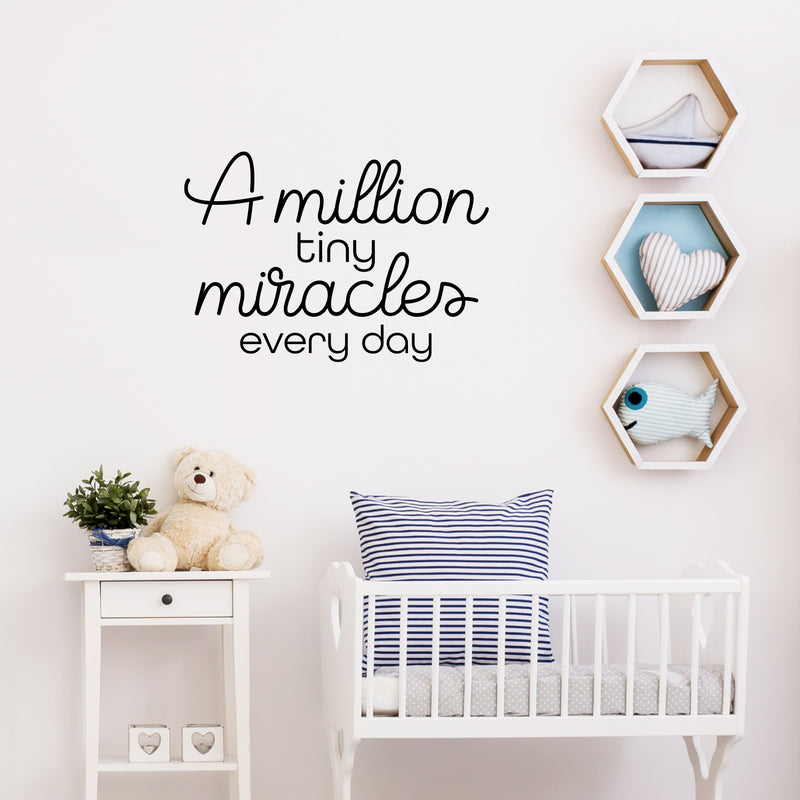 Vinyl Wall Art Decal - A Million Tiny Miracles Everyday - Trendy Inspiring Lovely Optimistic Quote Sticker For Bedroom Closet Living Room School Daycare Decor 2