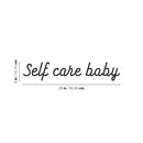 Vinyl Wall Art Decal - Self Care Baby - Trendy Inspirational Self Love Quote Sticker For Home Office Living Room Bedroom Closet Skin Care Makeup Mirror Decor 4