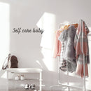 Vinyl Wall Art Decal - Self Care Baby - Trendy Inspirational Self Love Quote Sticker For Home Office Living Room Bedroom Closet Skin Care Makeup Mirror Decor 3