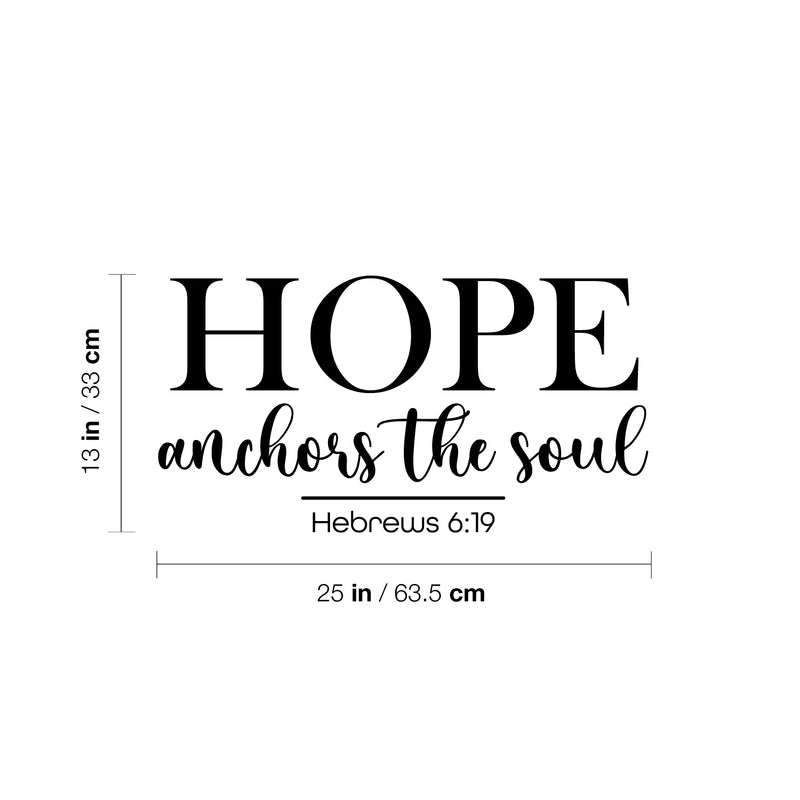 Vinyl Wall Art Decal - Hope Anchors The Soul - Hebrews 6:19 - 13" x 25" - Modern Lovely Spiritual Bible Verse Sticker For Home Bedroom Closet Living Room Religious Center Decor 4