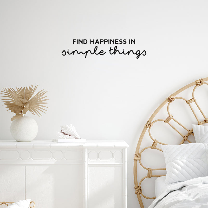Vinyl Wall Art Decal - Find Happiness In Simple Things - 6" x 25" - Modern Inspirational Positive Quote Sticker For Home Office Bedroom Living Room Kids Room Coffee Shop Decor 2