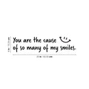 Vinyl Wall Art Decal - You Are The Cause Of So Many Of My Smiles - Happy Face Modern Inspirational Positive Quote Sticker For Home School Bedroom Kids Room Coffee Shop Decor 4