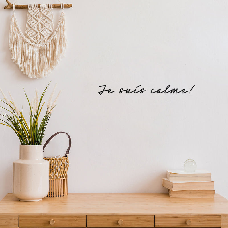 Vinyl Wall Art Decal - Je Suis Calme! / I'm calm! - 2" x 20" - Trendy Inspirational French Quote Sticker For Home School Office Bedroom Living Room Decor 3