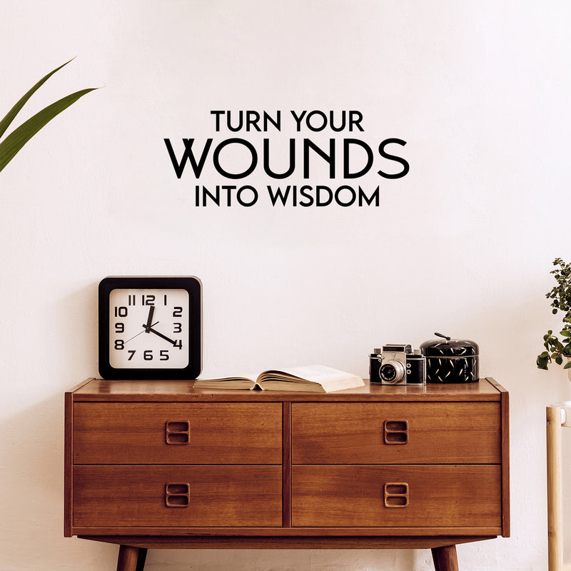 Vinyl Wall Art Decal - Turn Your Wounds Into Wisdom - 10" x 25" - Trendy Motivational Good Vibes Quote Sticker For Home Bedroom Living Room School Office Coffee Shop Decor 2