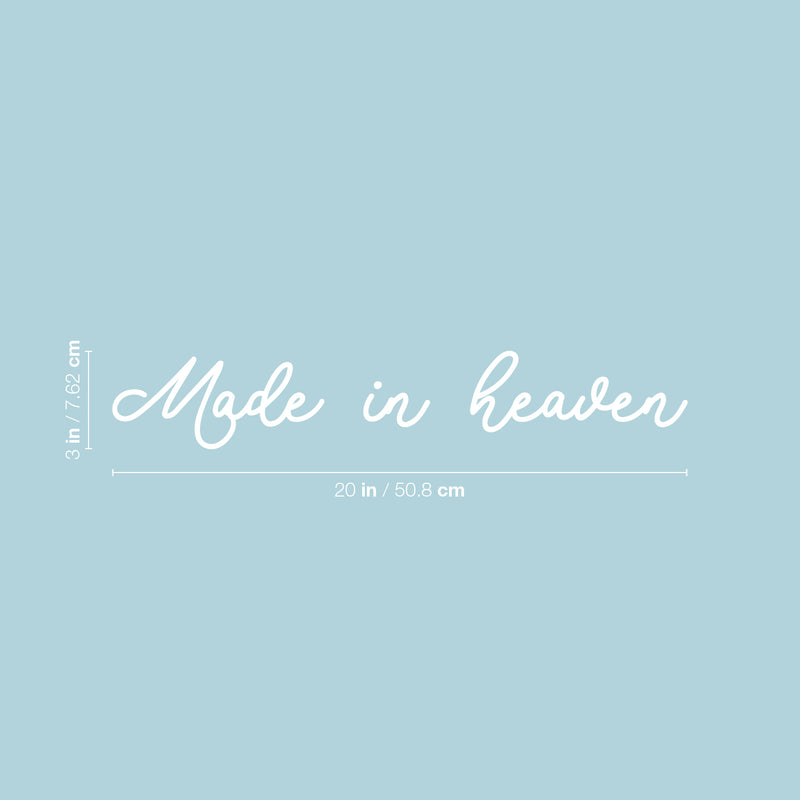 Vinyl Wall Art Decal - Made In Heaven - 3" x 20" - Trendy Inspirational Lovely Quote Sticker For Home Bedroom Kids Room Playroom Nursery Daycare Baby Room Decor 4