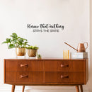 Vinyl Wall Art Decal - Know That Nothing Stays The Same - Trendy Inspiring Lovely Optimistic Quote Sticker For Home Bedroom Living Room School Office Coffee Shop Decor 3