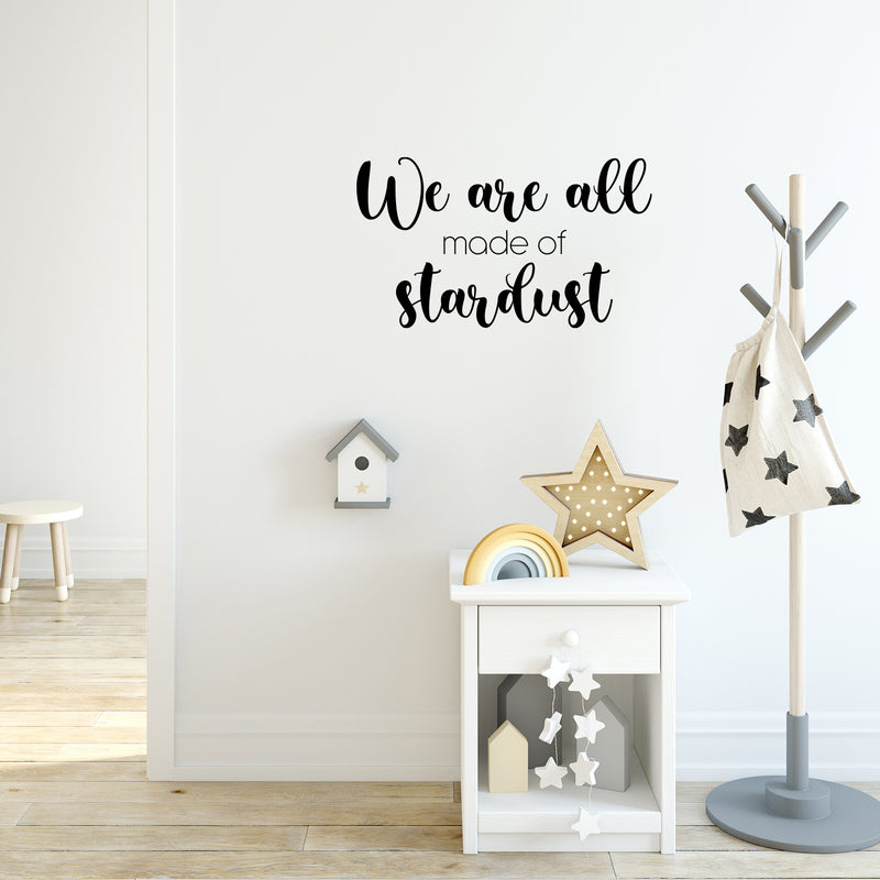 Vinyl Wall Art Decal - We Are All Made Of Stardust - 14. Modern Inspiring Spiritual Mind Quote Sticker For Home Bedroom Closet Living Room Coffee Shop Office Decor 2