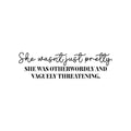 Vinyl Wall Art Decal - She Wasn't Just Pretty - Trendy Lovely Fun Inspiring Feminine Quote Sticker For Home Bedroom Closet Living Room Boutique Beauty Saloon Office Decor 1