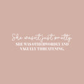 Vinyl Wall Art Decal - She Wasn't Just Pretty - 7" x 25" - Trendy Lovely Fun Inspiring Feminine Quote Sticker For Home Bedroom Closet Living Room Boutique Beauty Saloon Office Decor 1