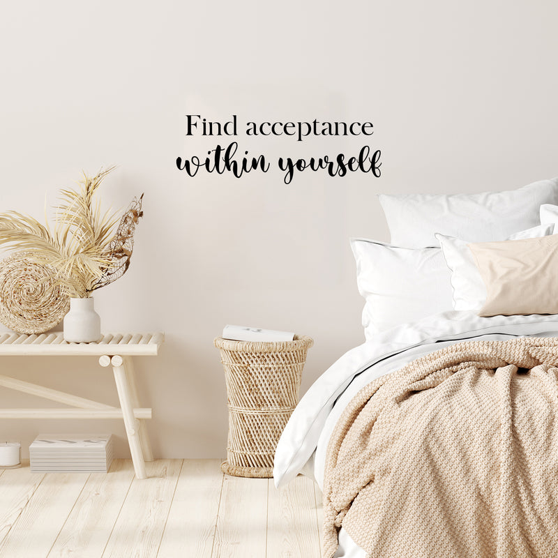 Vinyl Wall Art Decal - Find Acceptance Within Yourself - 8. Modern Inspiring Lovely Spiritual Quote Sticker For Home Bedroom Living Room Office Positive Self Esteem Decor 2